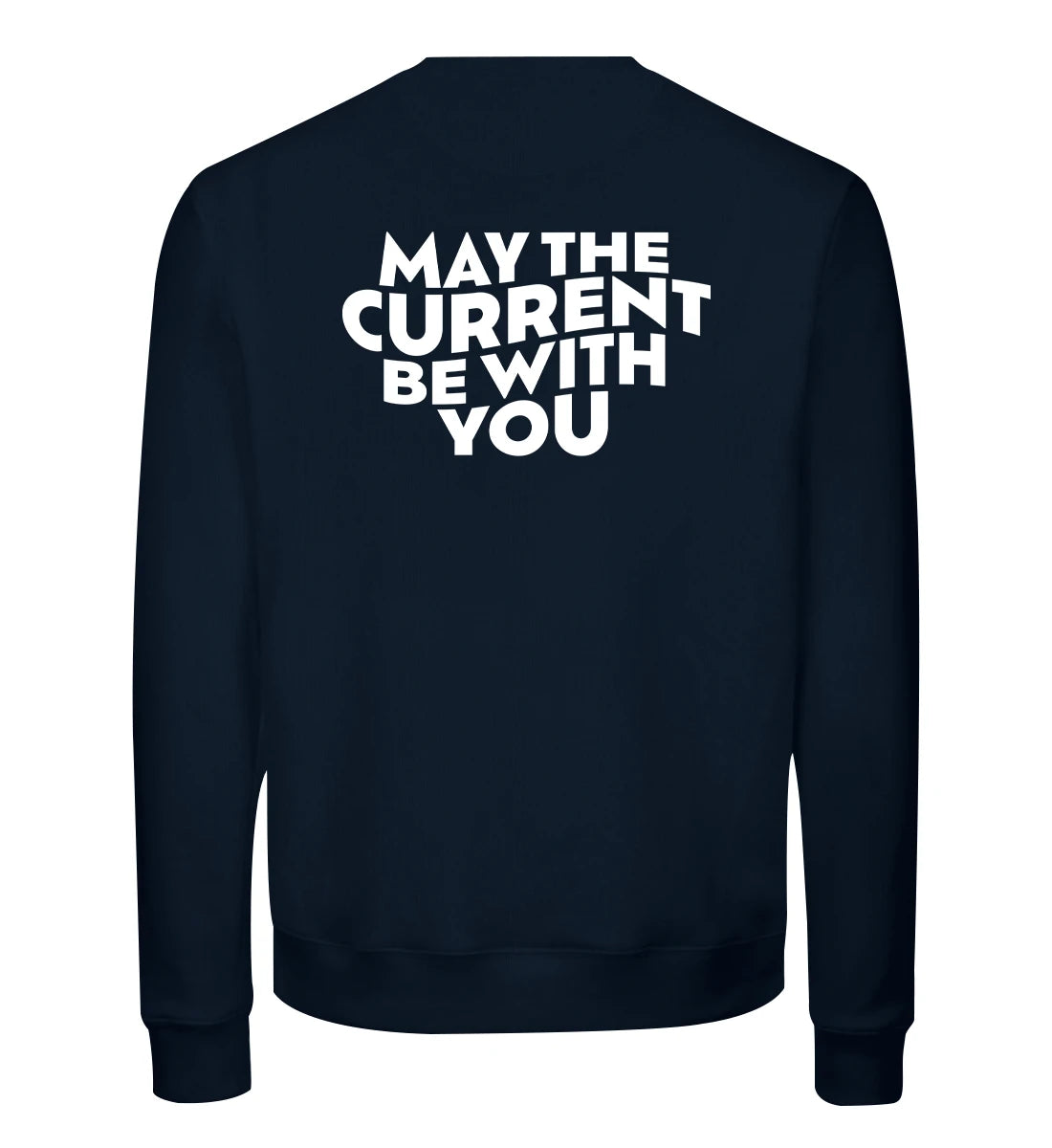 May the Current Backprint - Bio Sweater