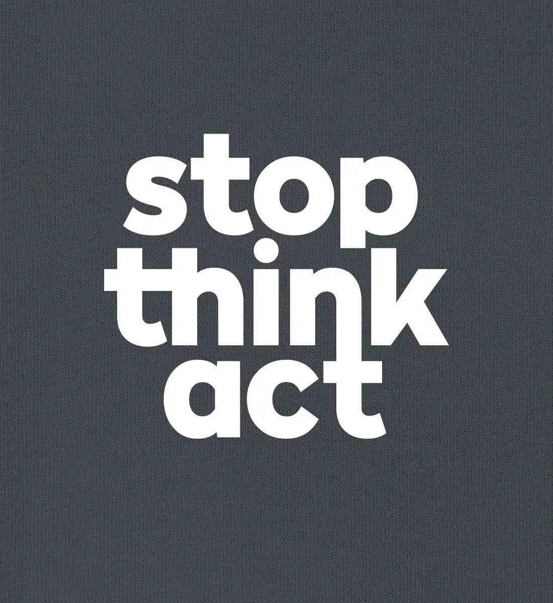 Stop Think Act - Bio Zip Hoodie