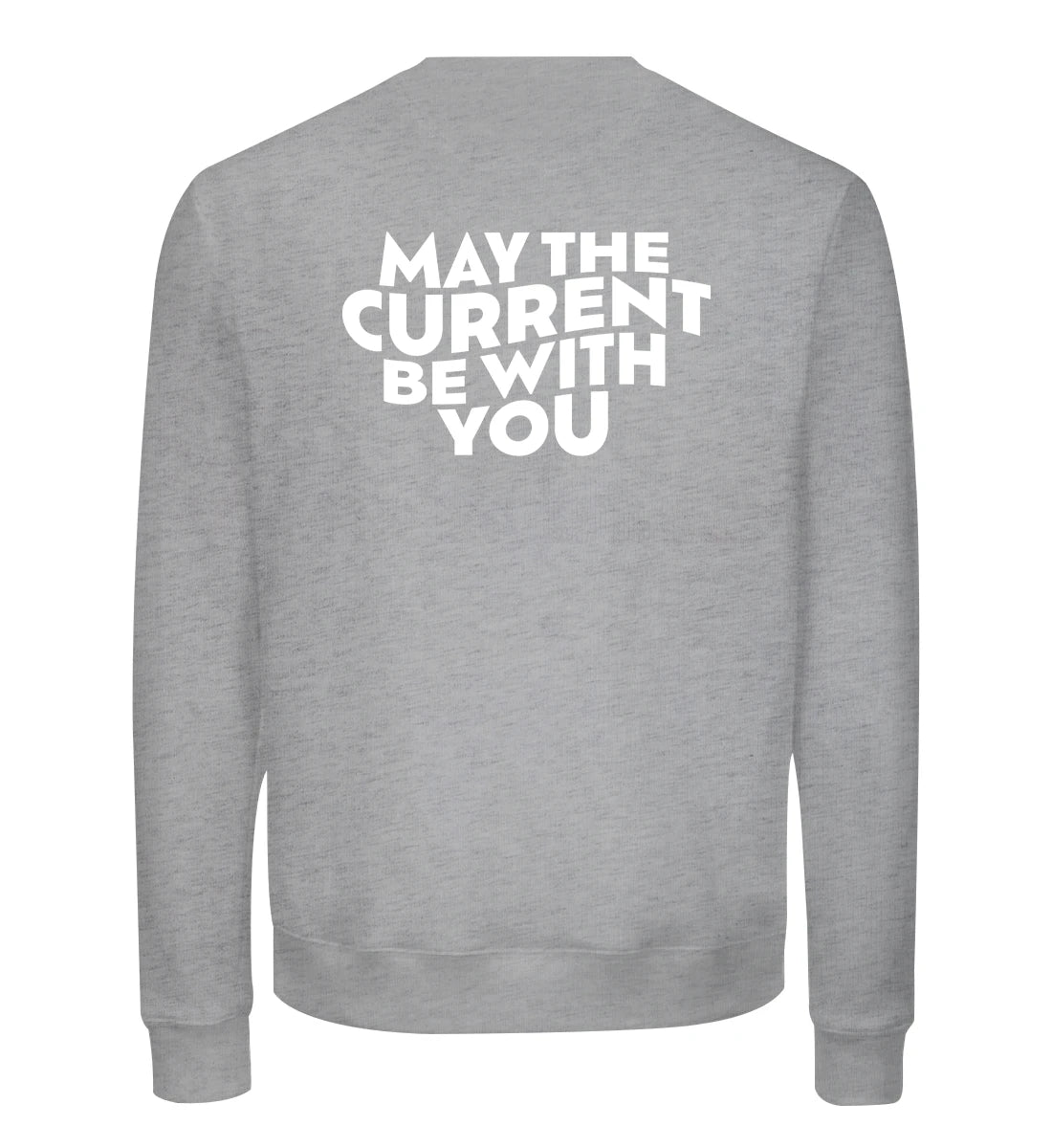 May the Current Backprint - Bio Sweater