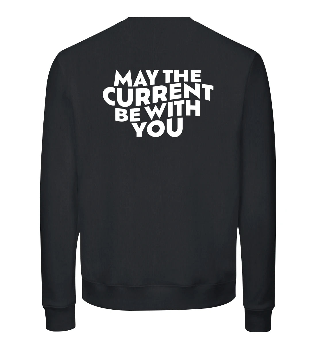 May the Current Backprint - Bio Sweater