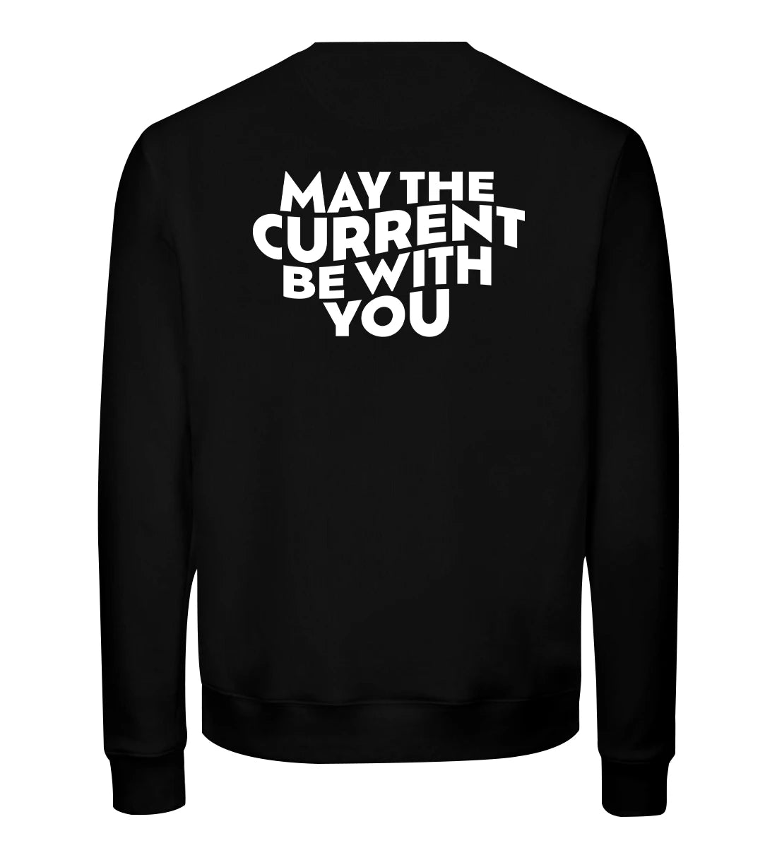 May the Current Backprint - Bio Sweater