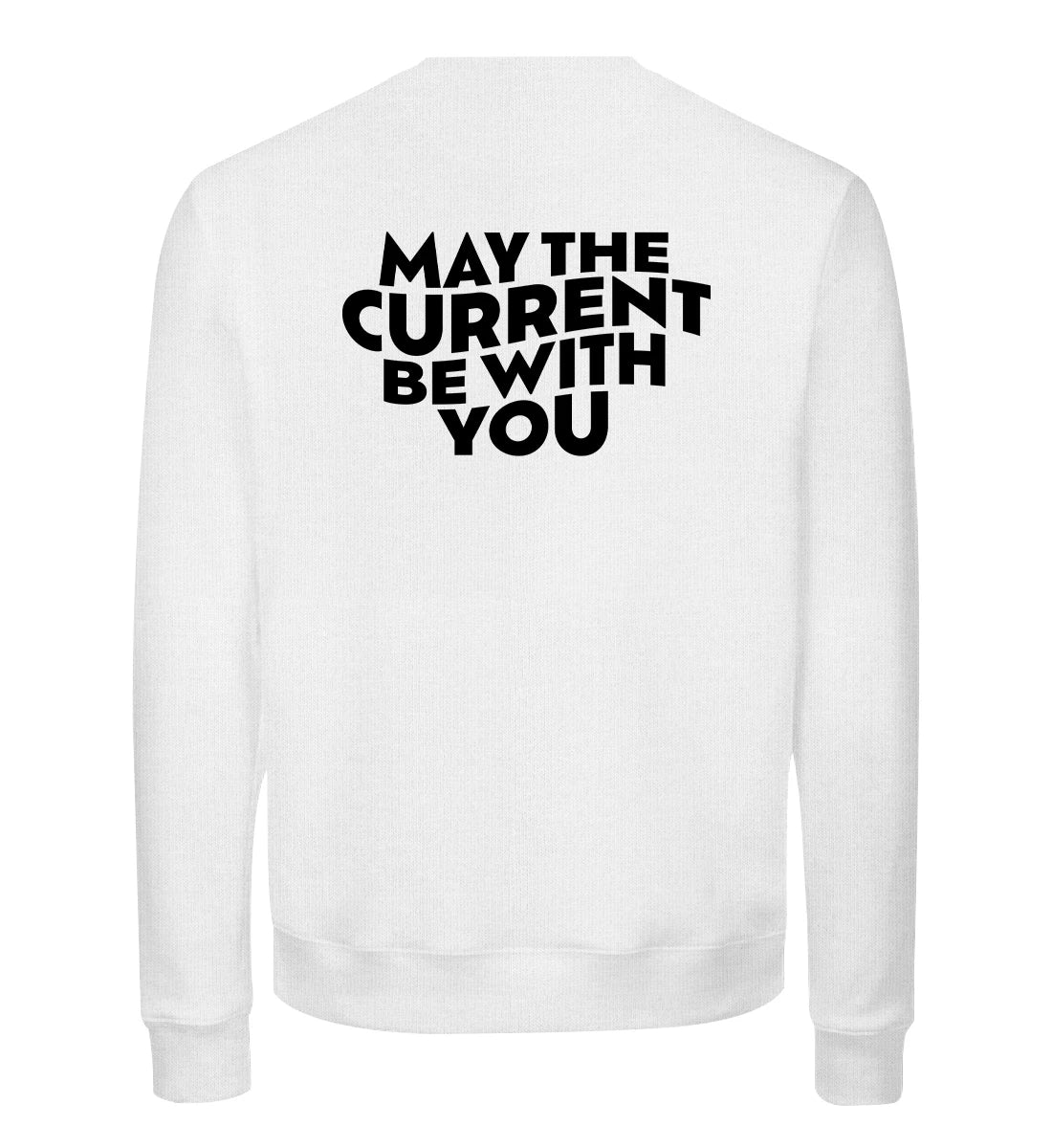 May the Current Backprint - Bio Sweater