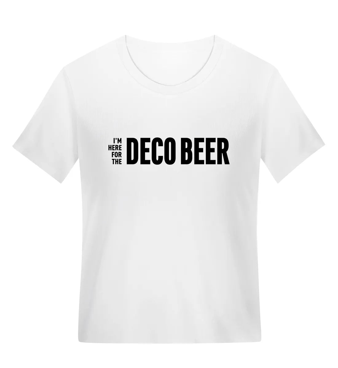 I'm here for the Deco Beer - Bio Frauen T-Shirt