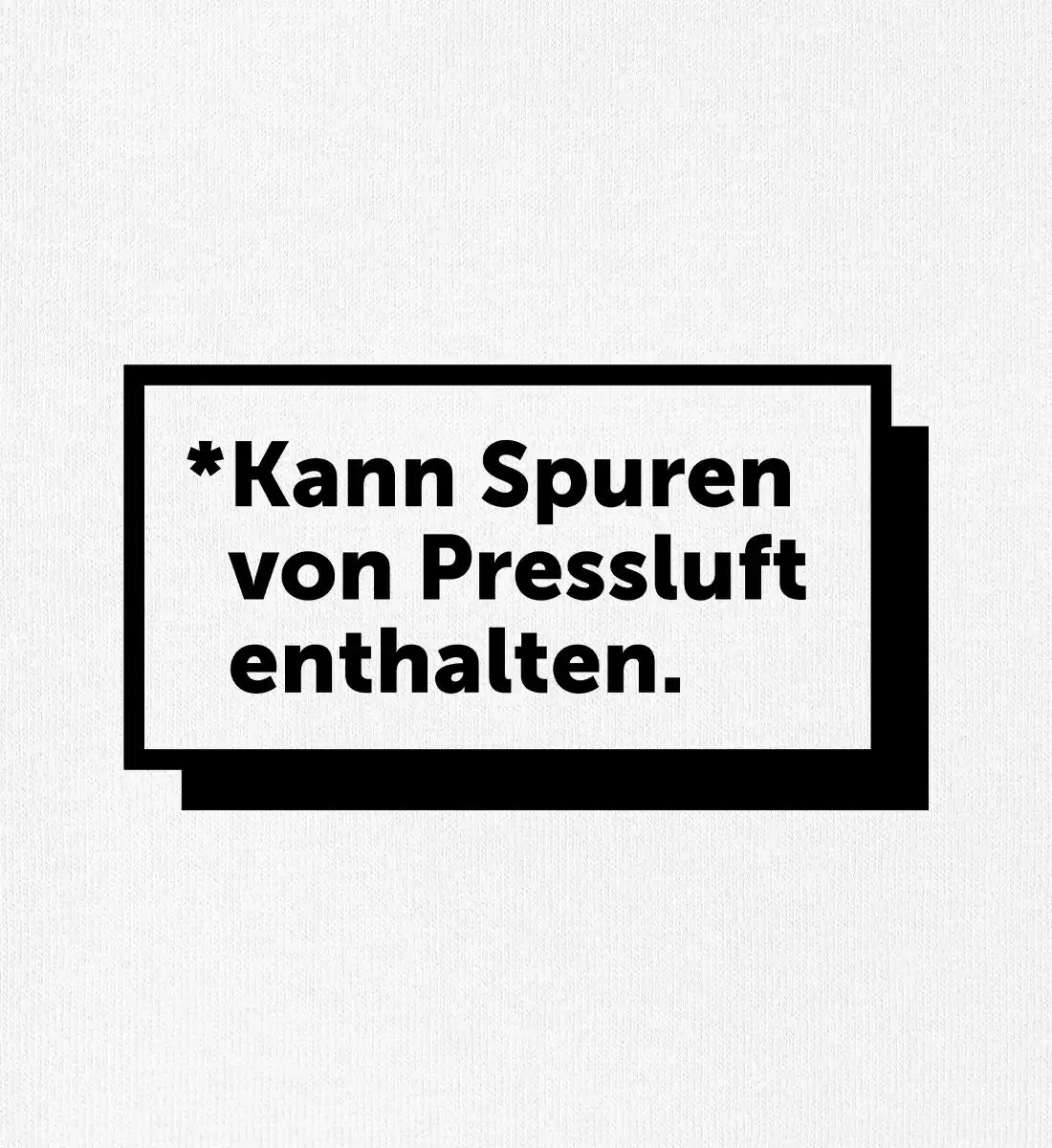 Kann Spuren von Pressluft enthalten - 100 % Bio T-Shirt