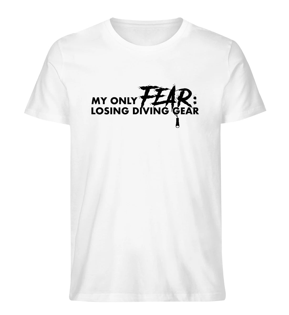 Only Fear - 100 % Bio T-Shirt