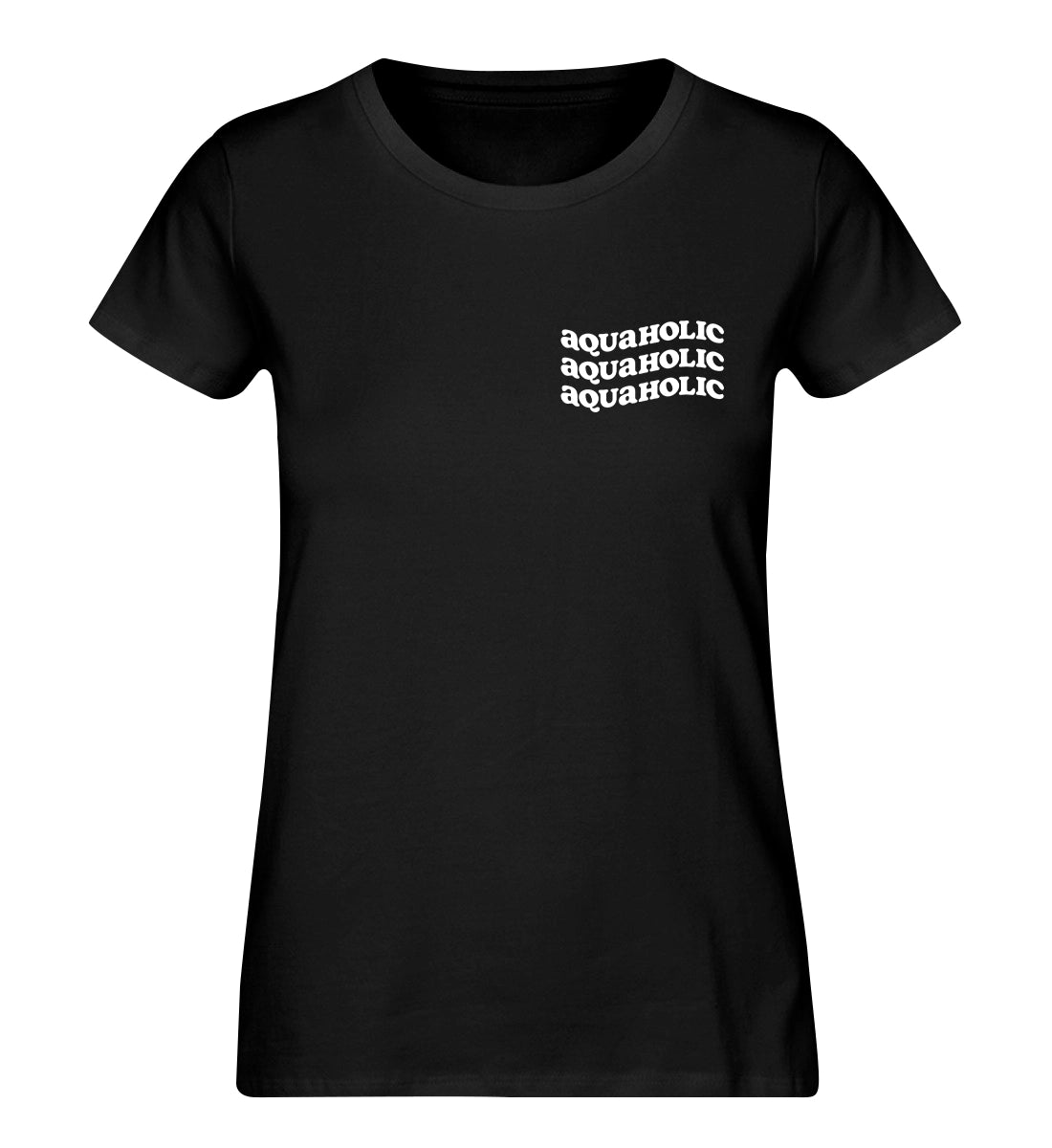 Aquaholic - 100 % Bio Frauen T-Shirt