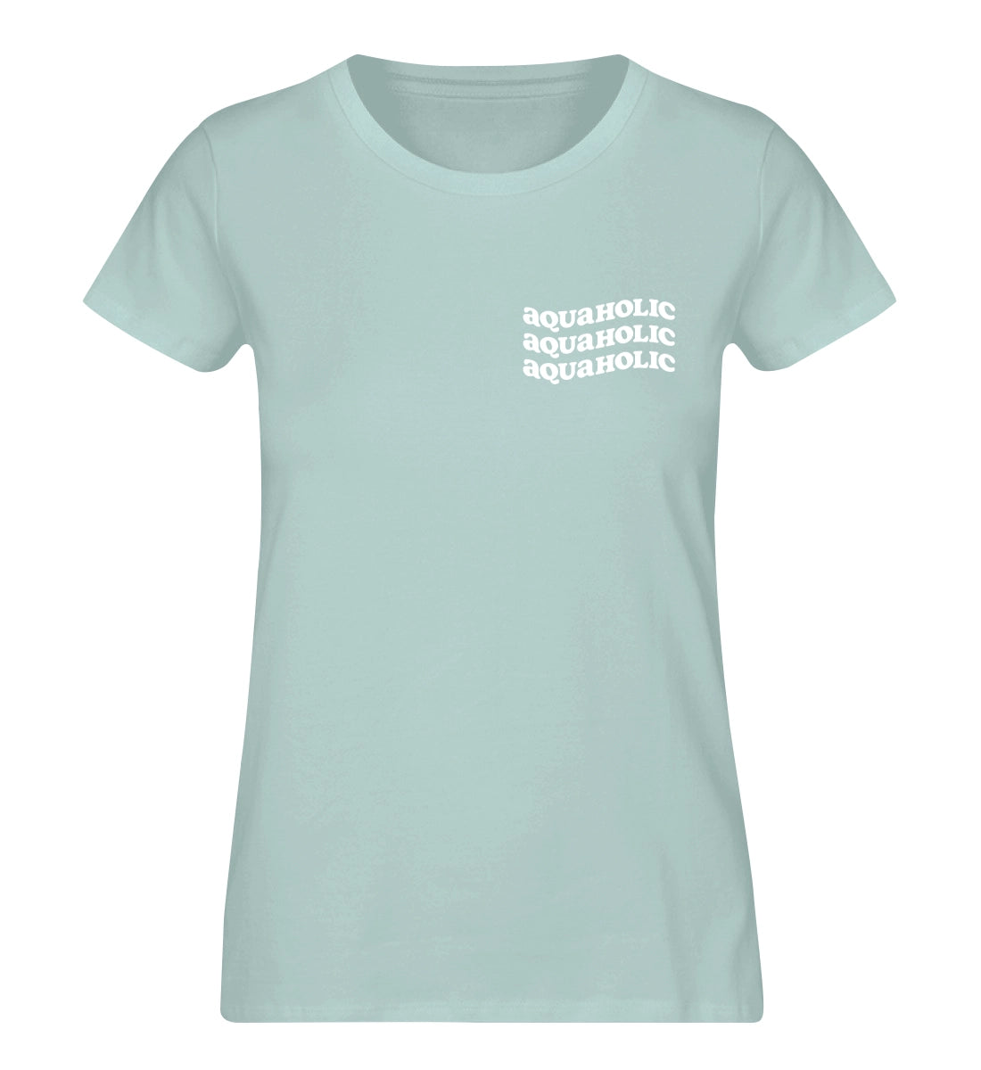 Aquaholic - 100 % Bio Frauen T-Shirt