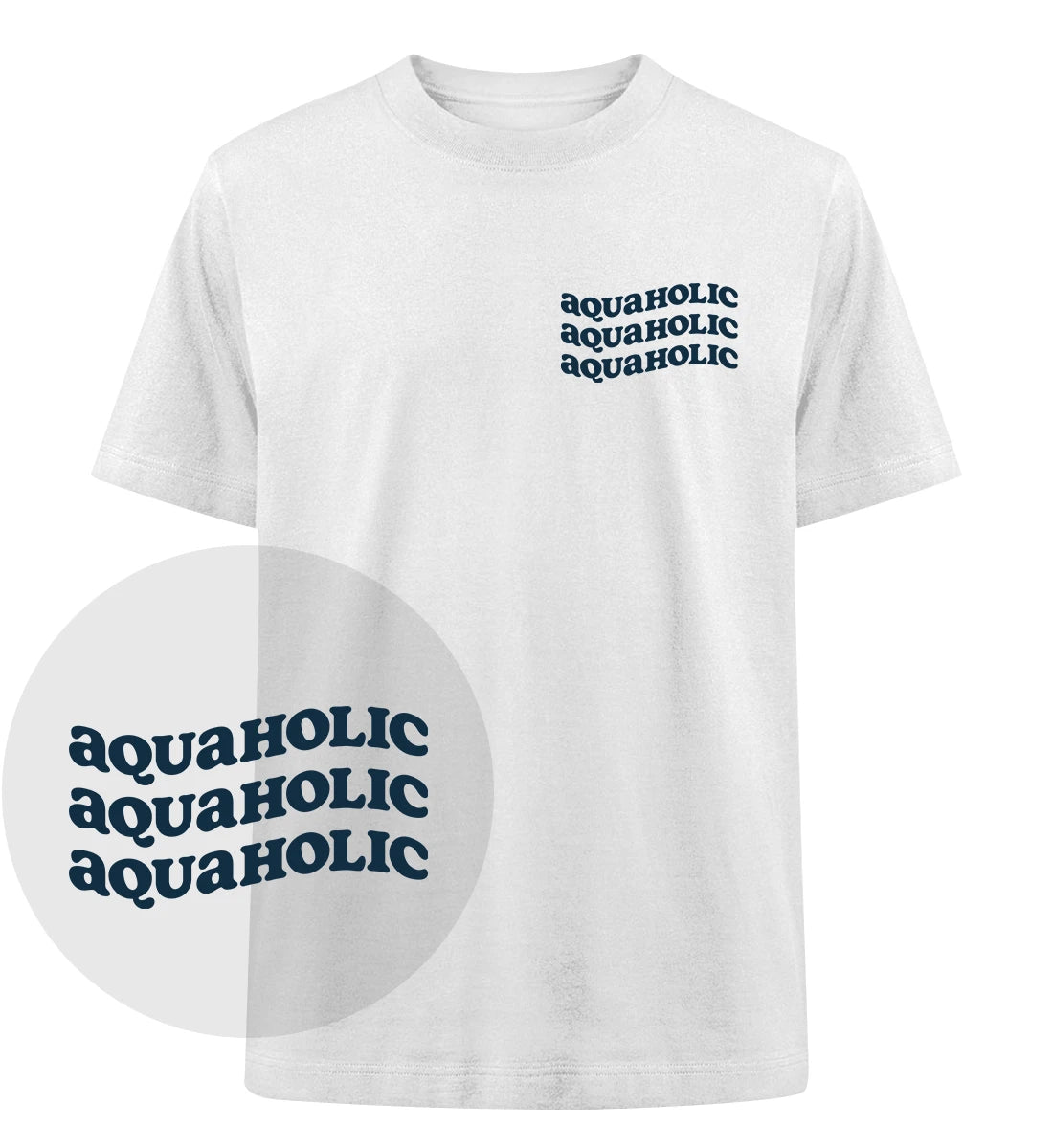 Aquaholic - 100 % Bio Oversized T-Shirt