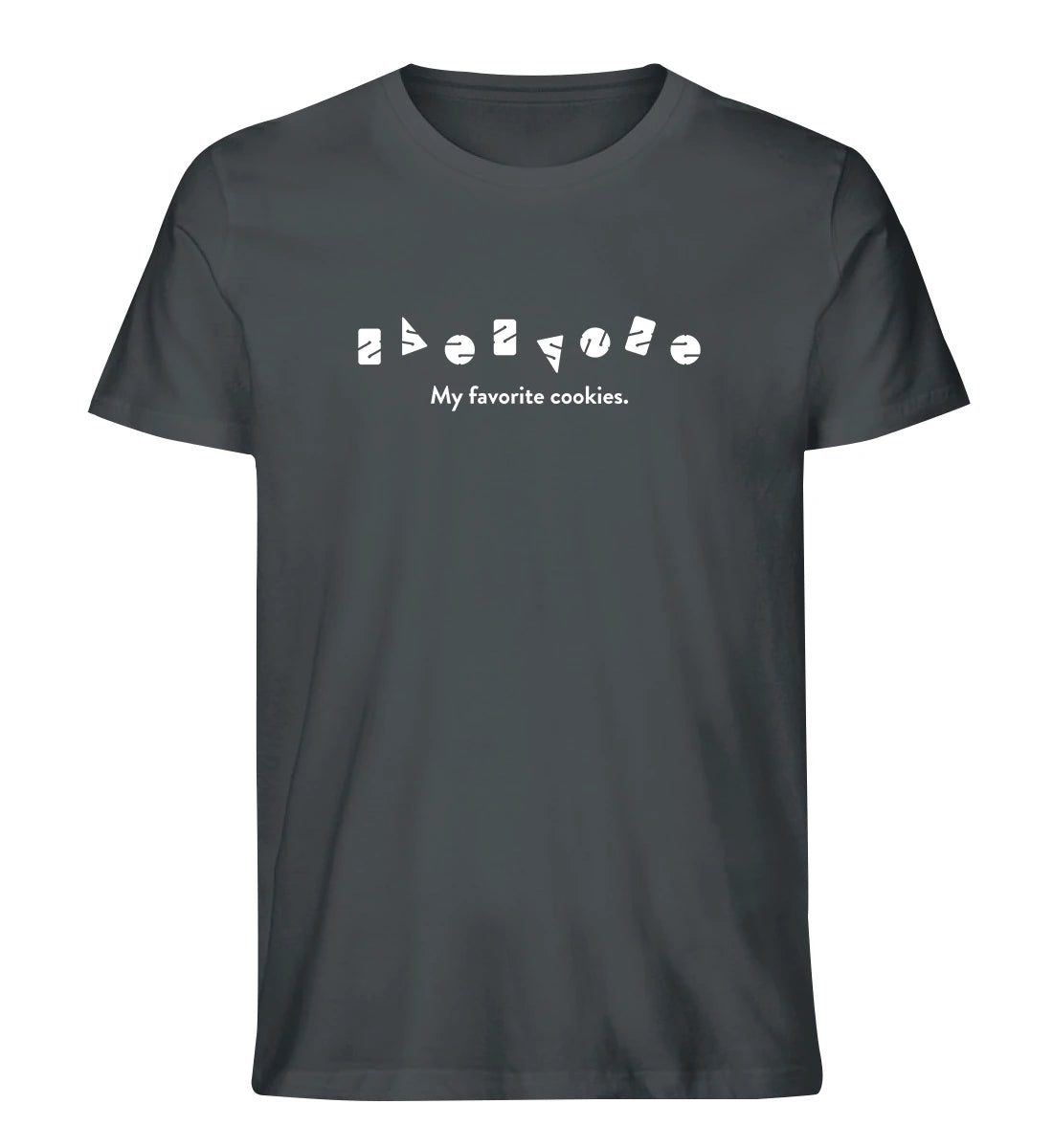 My favorite cookies - 100 % Bio T-Shirt