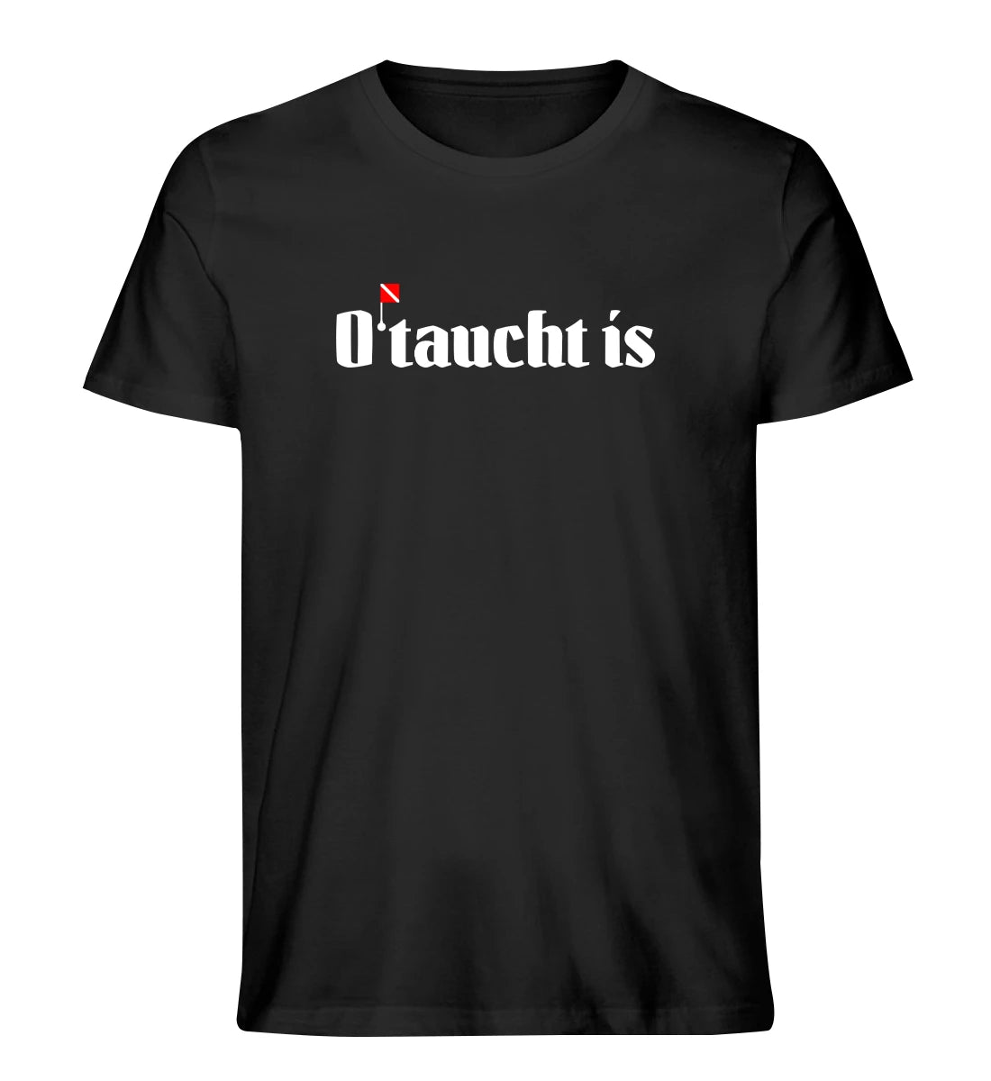 O'taucht is - 100 % Bio T-Shirt