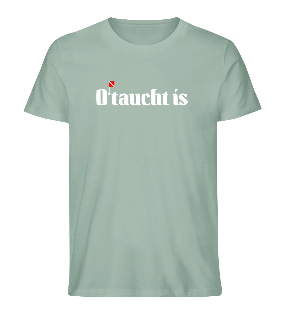 O'taucht is - 100 % Bio T-Shirt