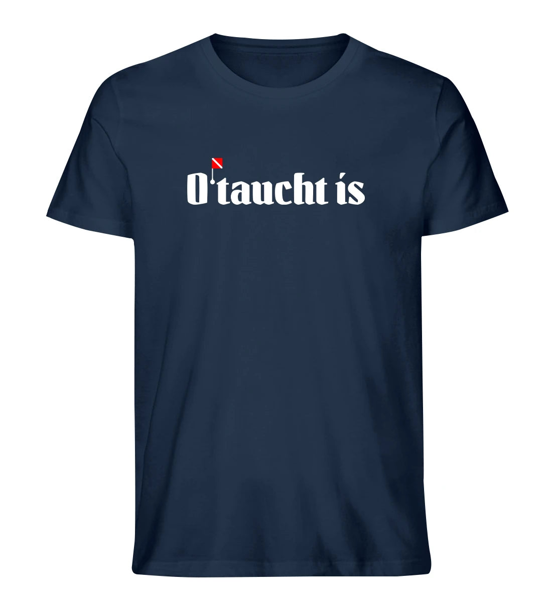 O'taucht is - 100 % Bio T-Shirt