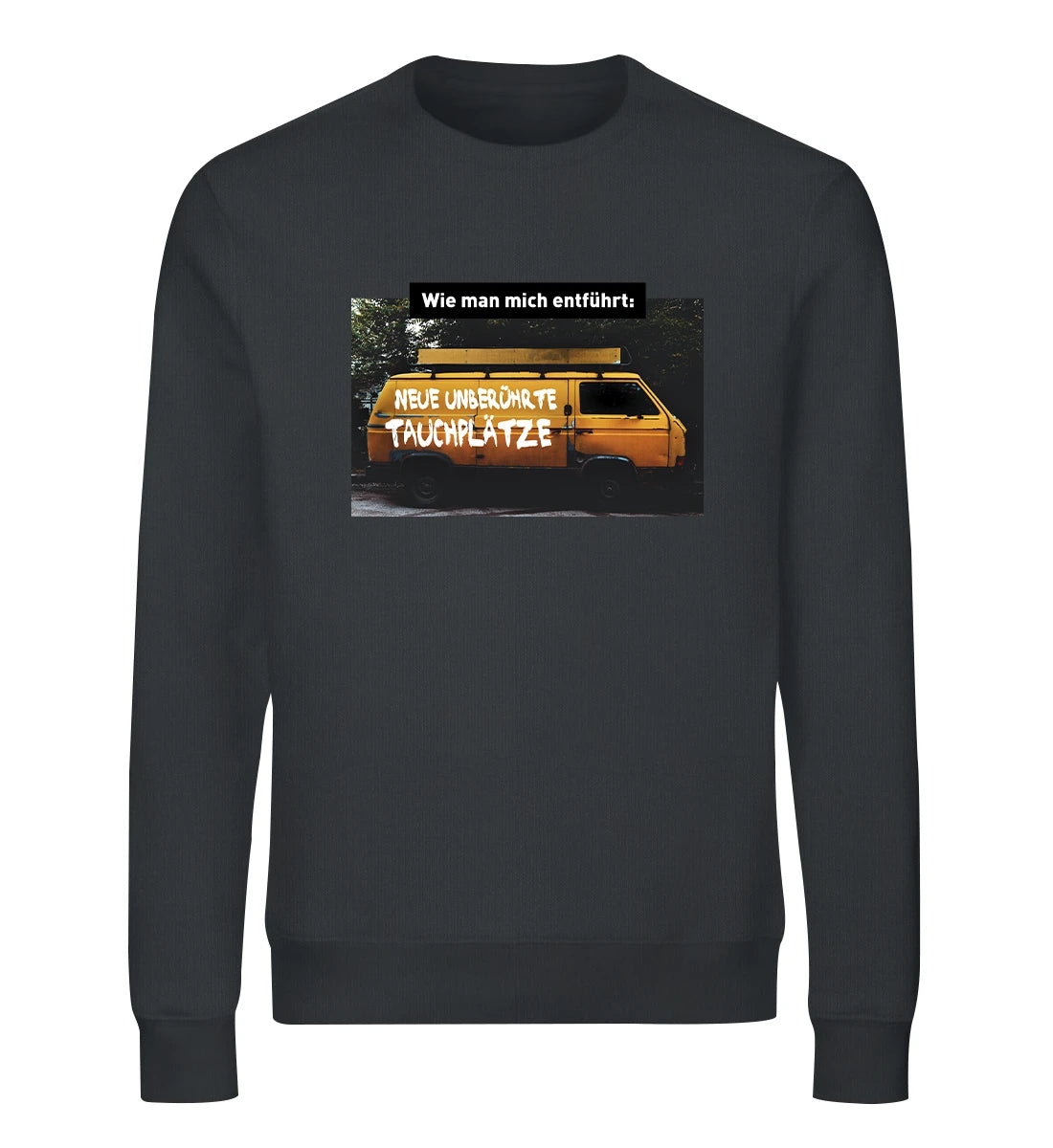 Wie man mich entführt - Bio Sweater