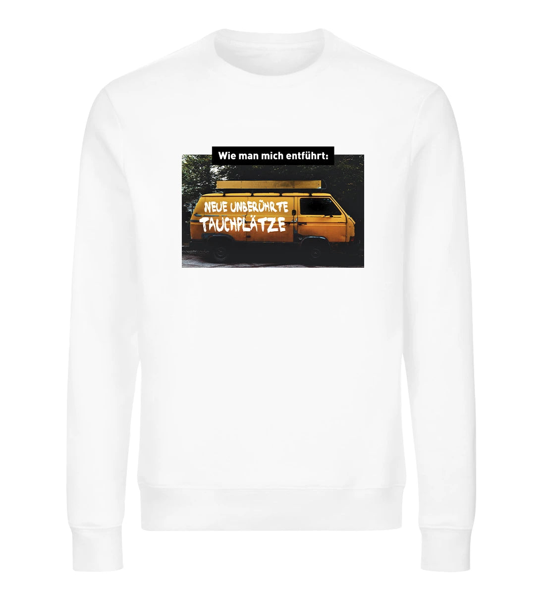Wie man mich entführt - Bio Sweater