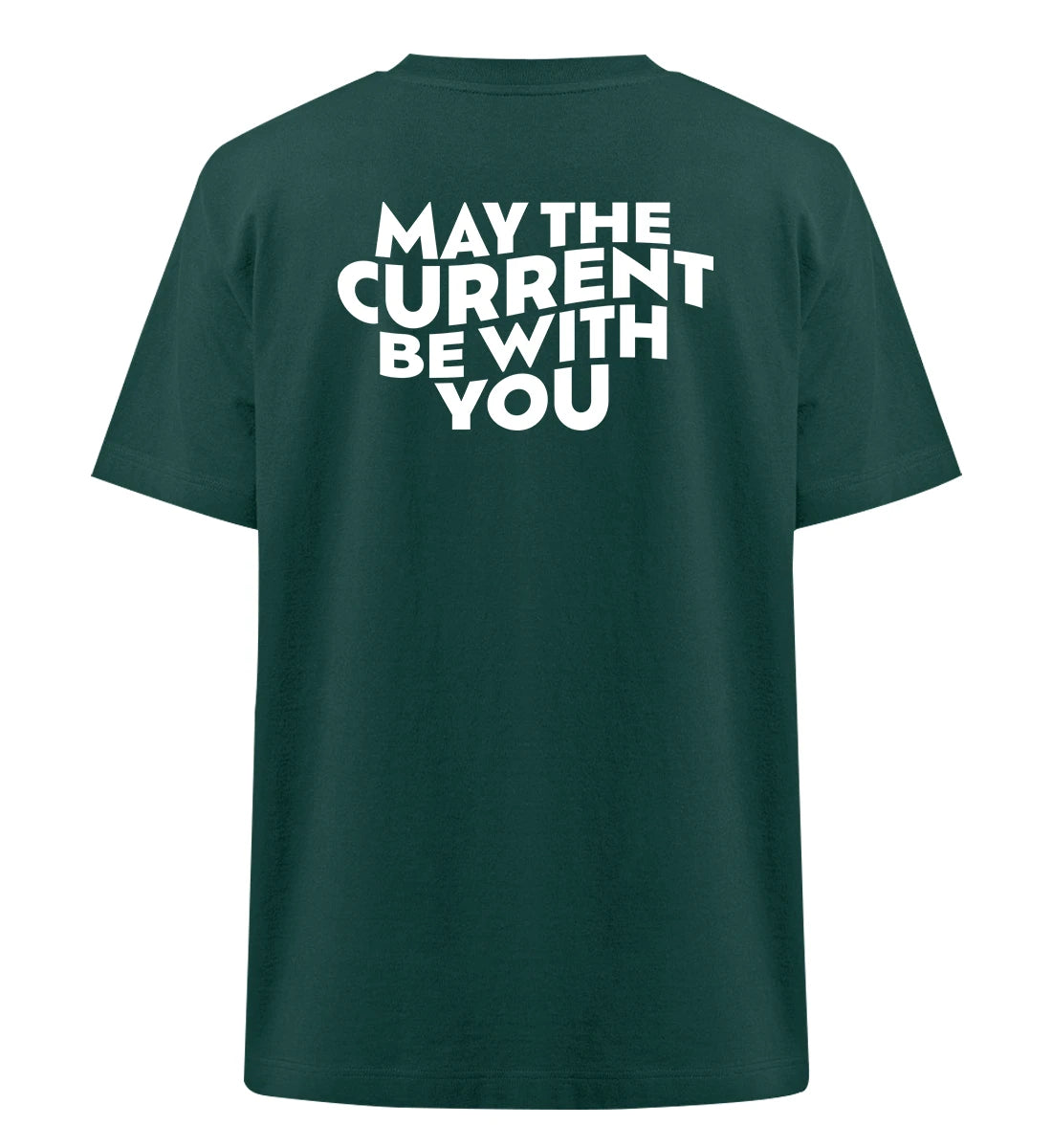 May the Current Backprint - 100 % Bio Oversized T-Shirt