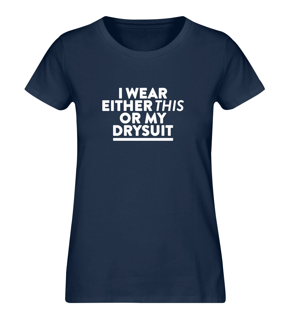 Drysuit - 100 % Bio Frauen T-Shirt