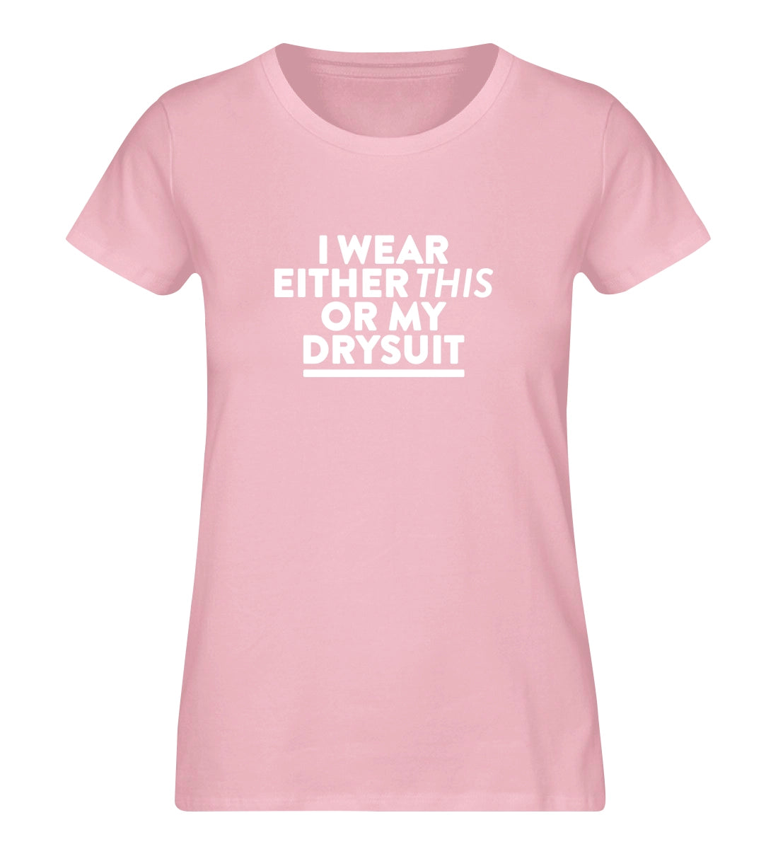 Drysuit - 100 % Bio Frauen T-Shirt