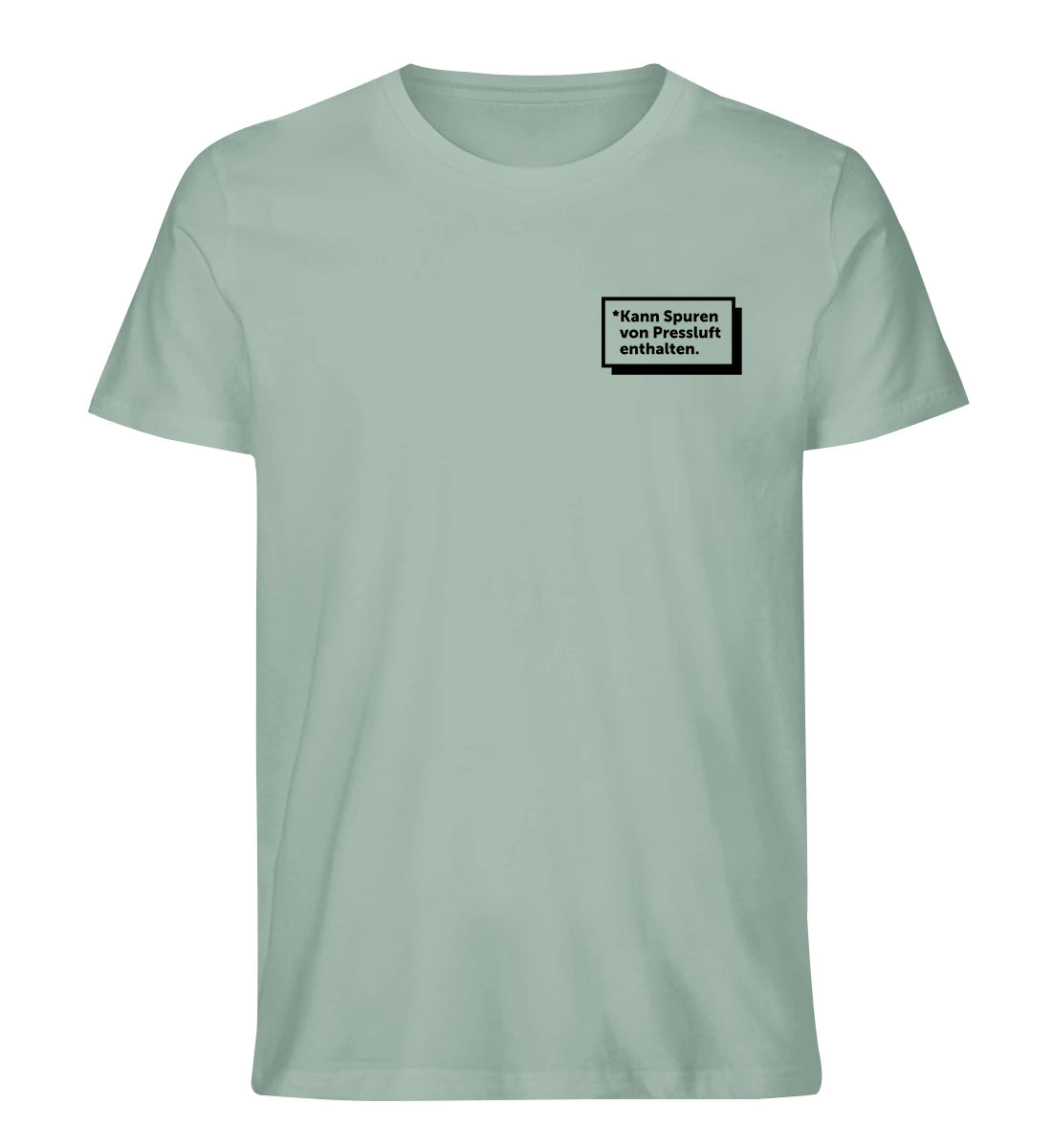 Kann Spuren von Pressluft enthalten - 100 % Bio T-Shirt