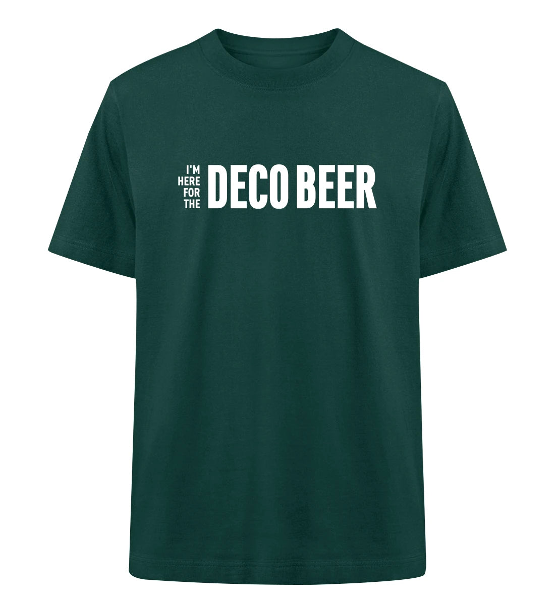 I'm here for the Deco Beer - 100 % Bio Oversized T-Shirt