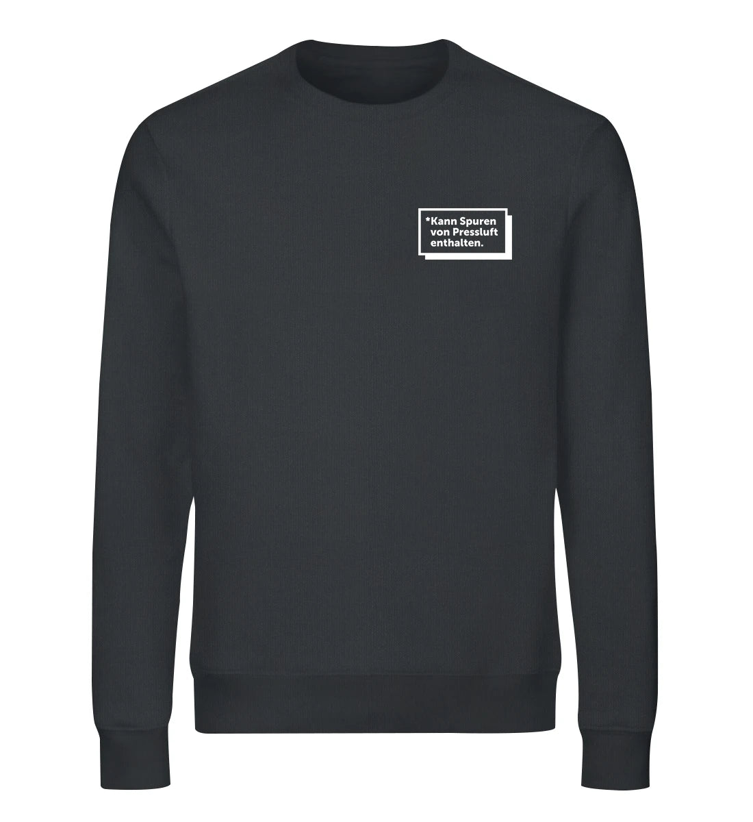 Kann Spuren von Pressluft enthalten - Bio Sweater