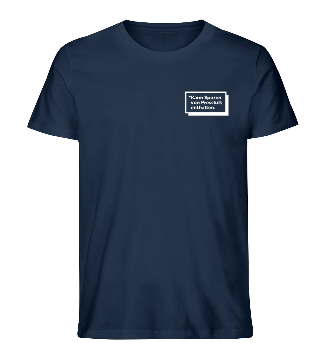 Kann Spuren von Pressluft enthalten - 100 % Bio T-Shirt