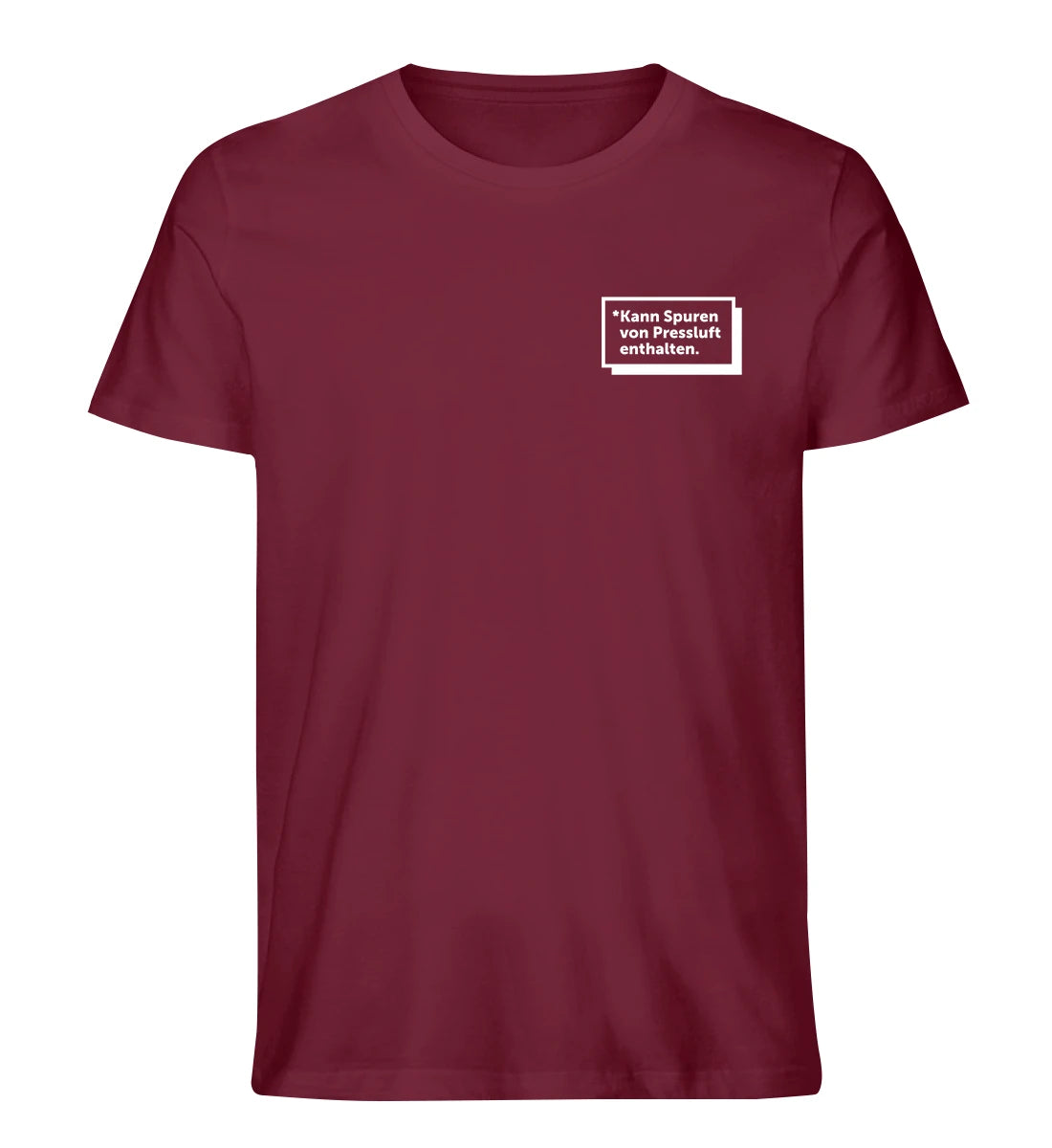 Kann Spuren von Pressluft enthalten - 100 % Bio T-Shirt