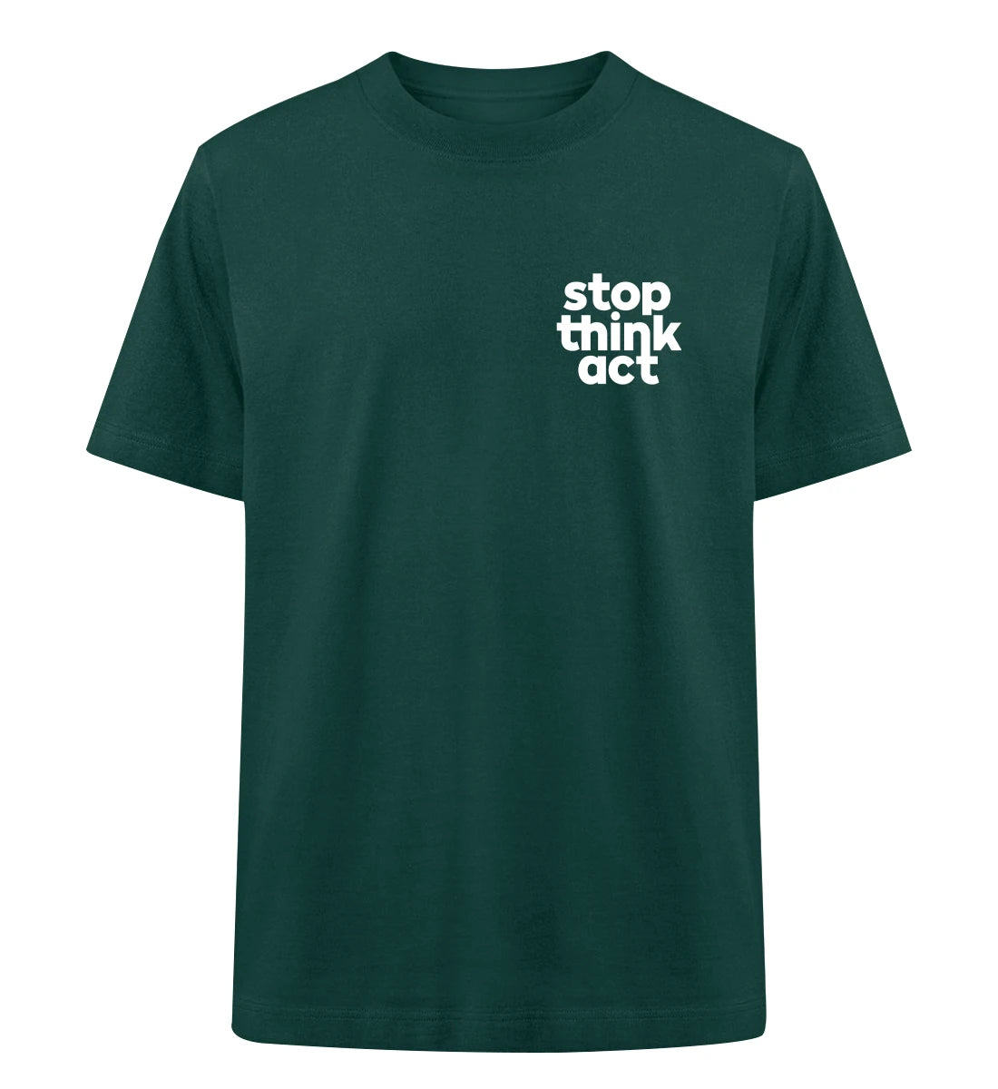 Stop Think Act - 100 % Bio Oversized T-Shirt