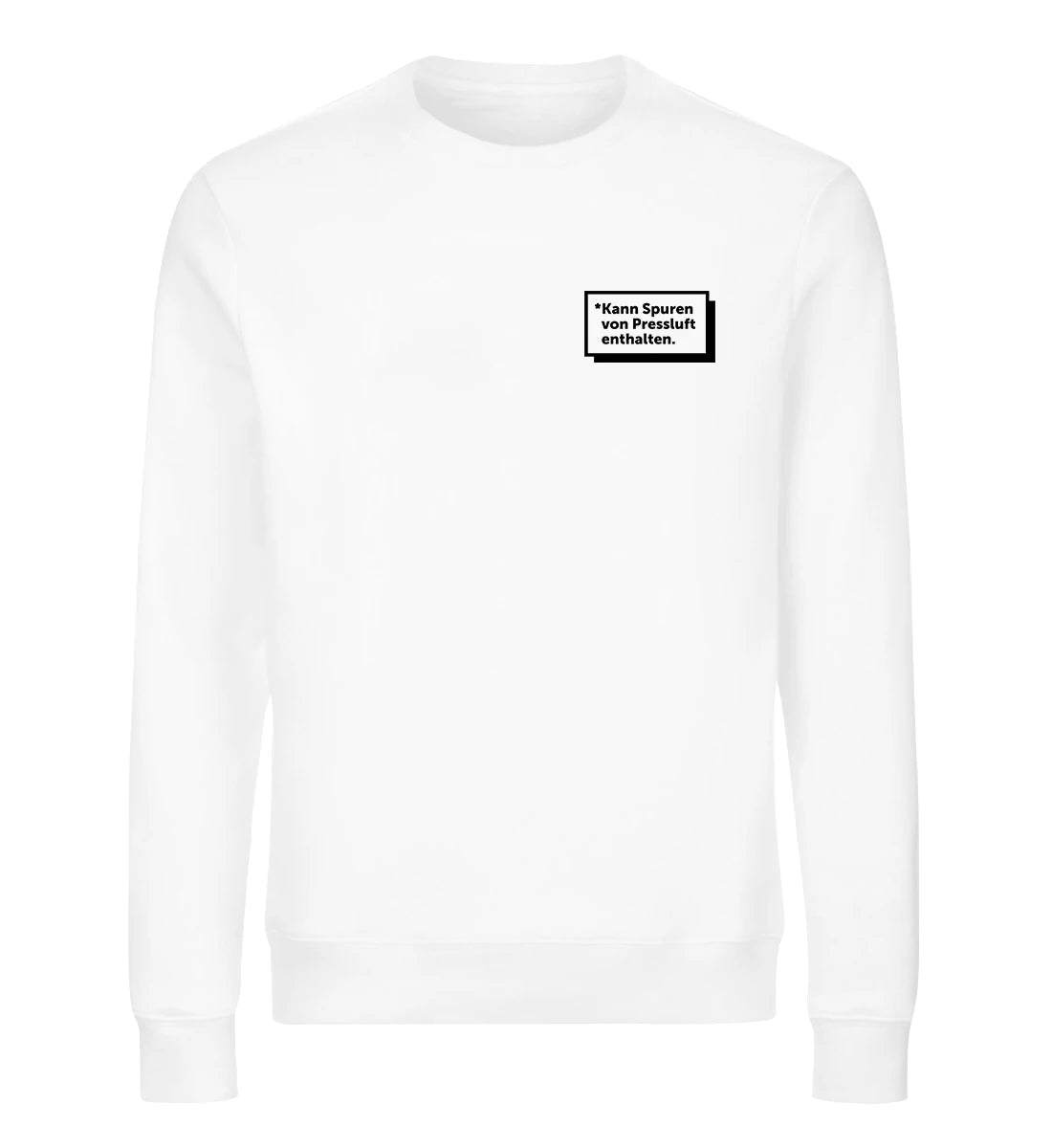 Kann Spuren von Pressluft enthalten - Bio Sweater