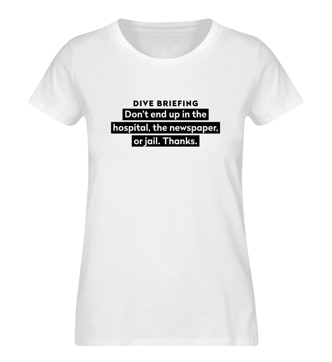 Dive Briefing - 100 % Bio Frauen T-Shirt