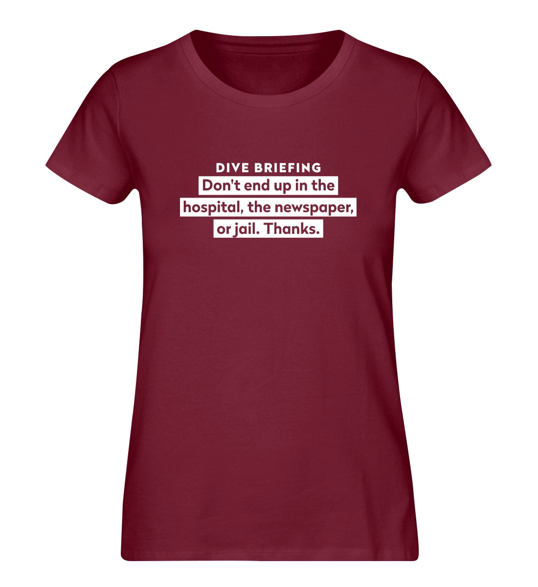 Dive Briefing - 100 % Bio Frauen T-Shirt