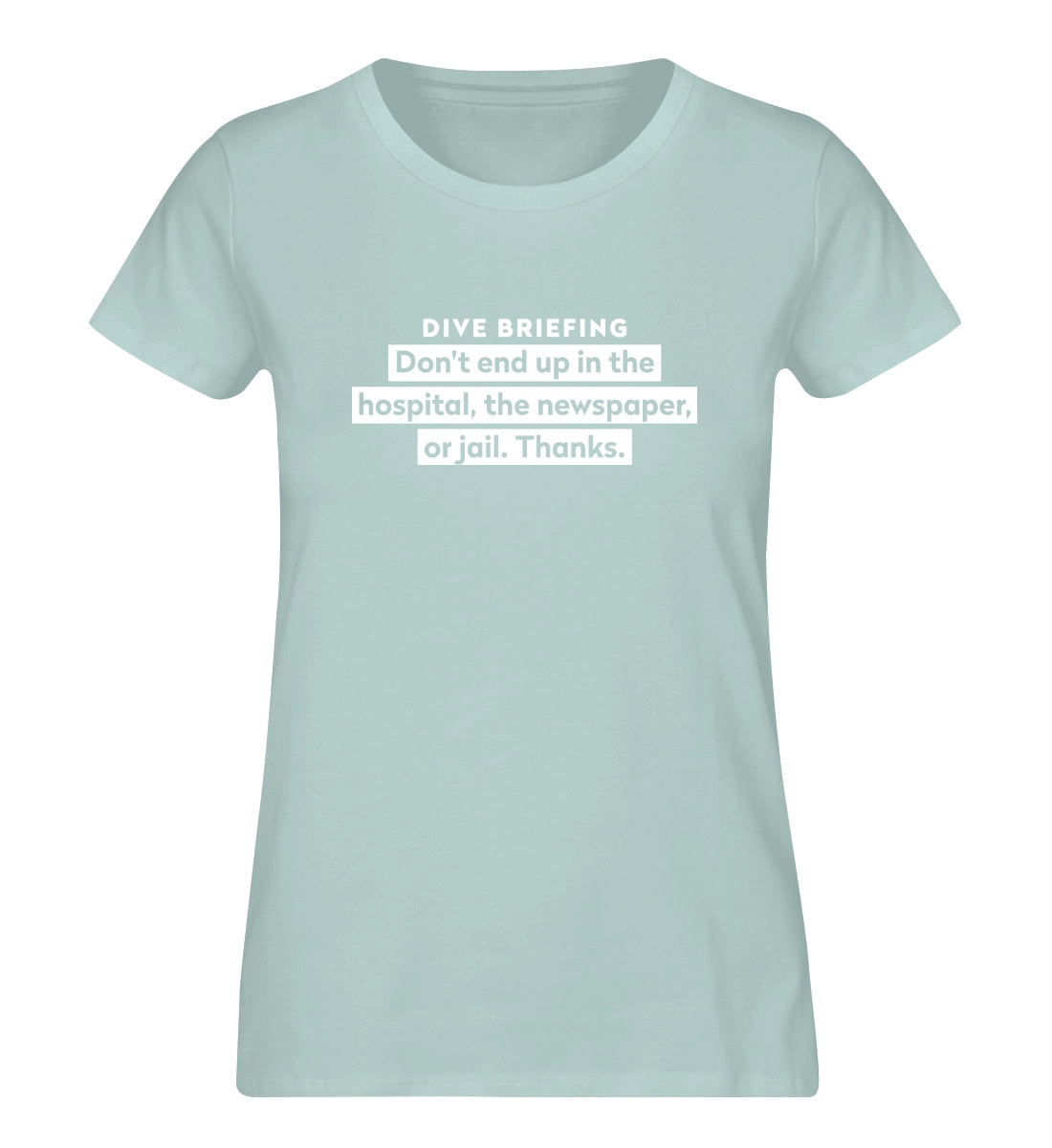 Dive Briefing - 100 % Bio Frauen T-Shirt