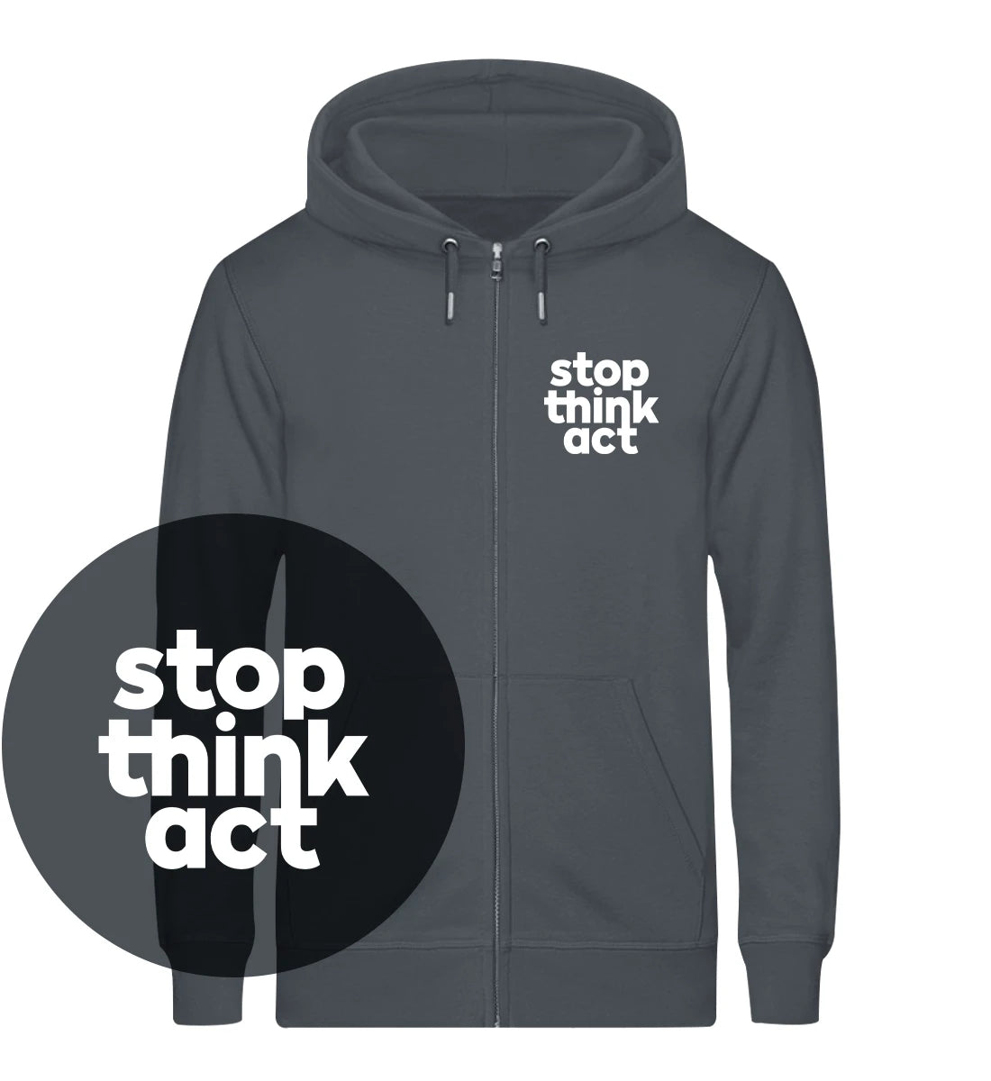 Stop Think Act - Bio Zip Hoodie