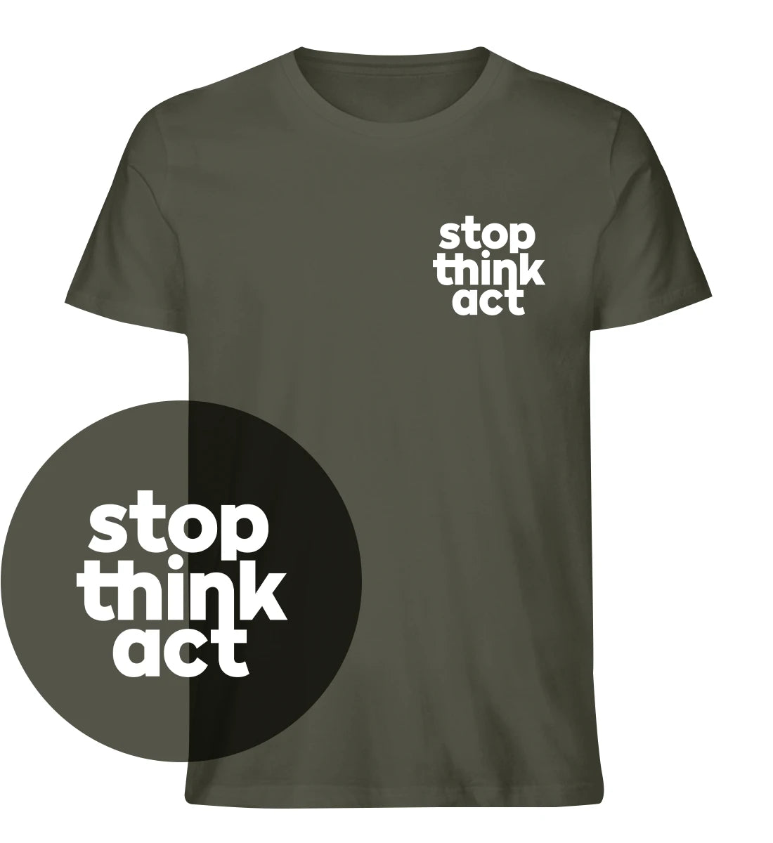 Stop Think Act - 100 % Bio T-Shirt