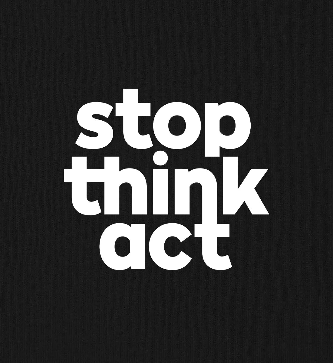 Stop Think Act - Bio Hoodie