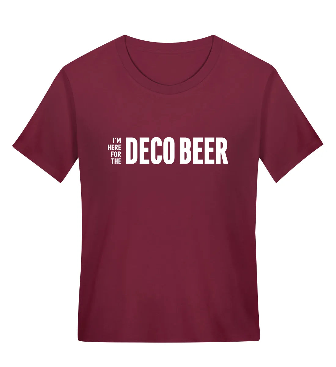 I'm here for the Deco Beer - Bio Frauen T-Shirt