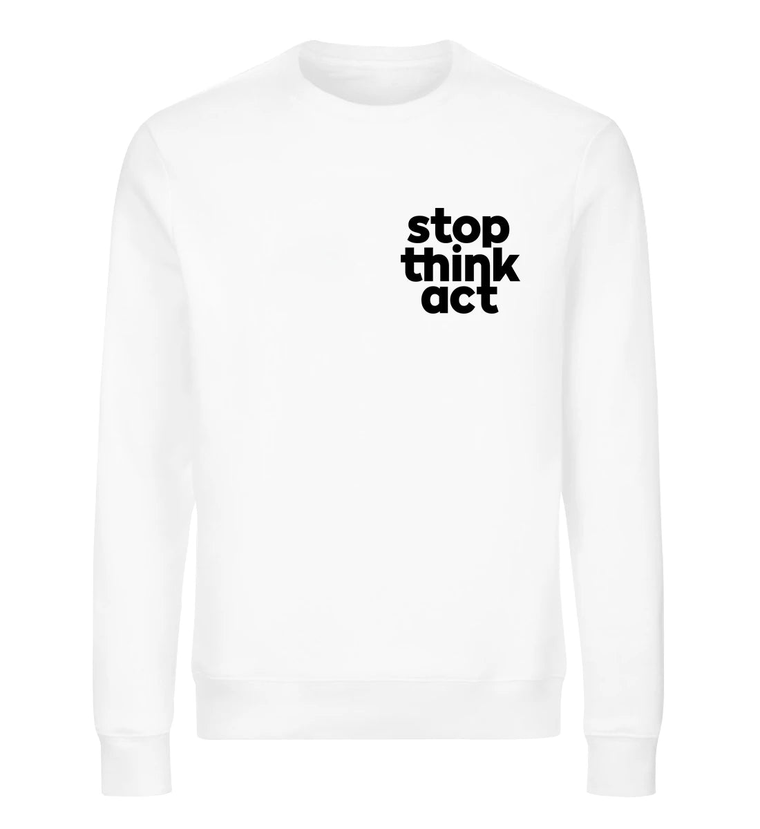 Stop Think Act - Bio Sweater