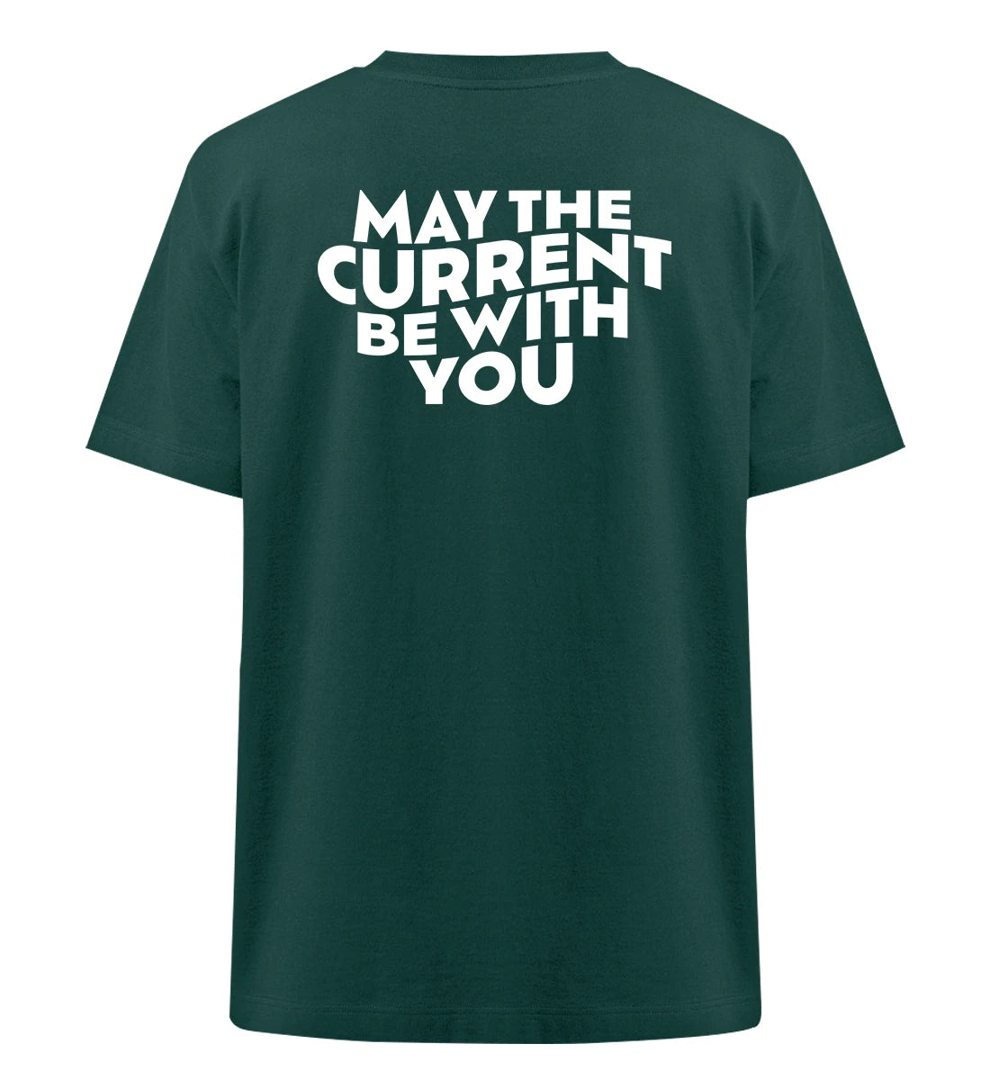 May the Current Backprint - 100 % Bio Oversized T-Shirt