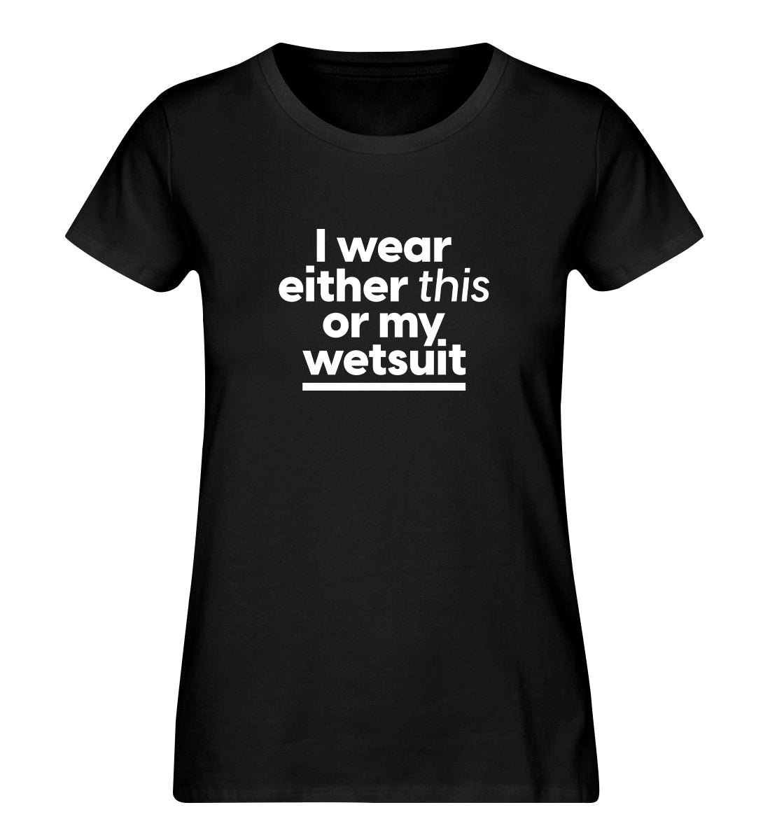 Wetsuit - 100 % Bio Frauen T-Shirt