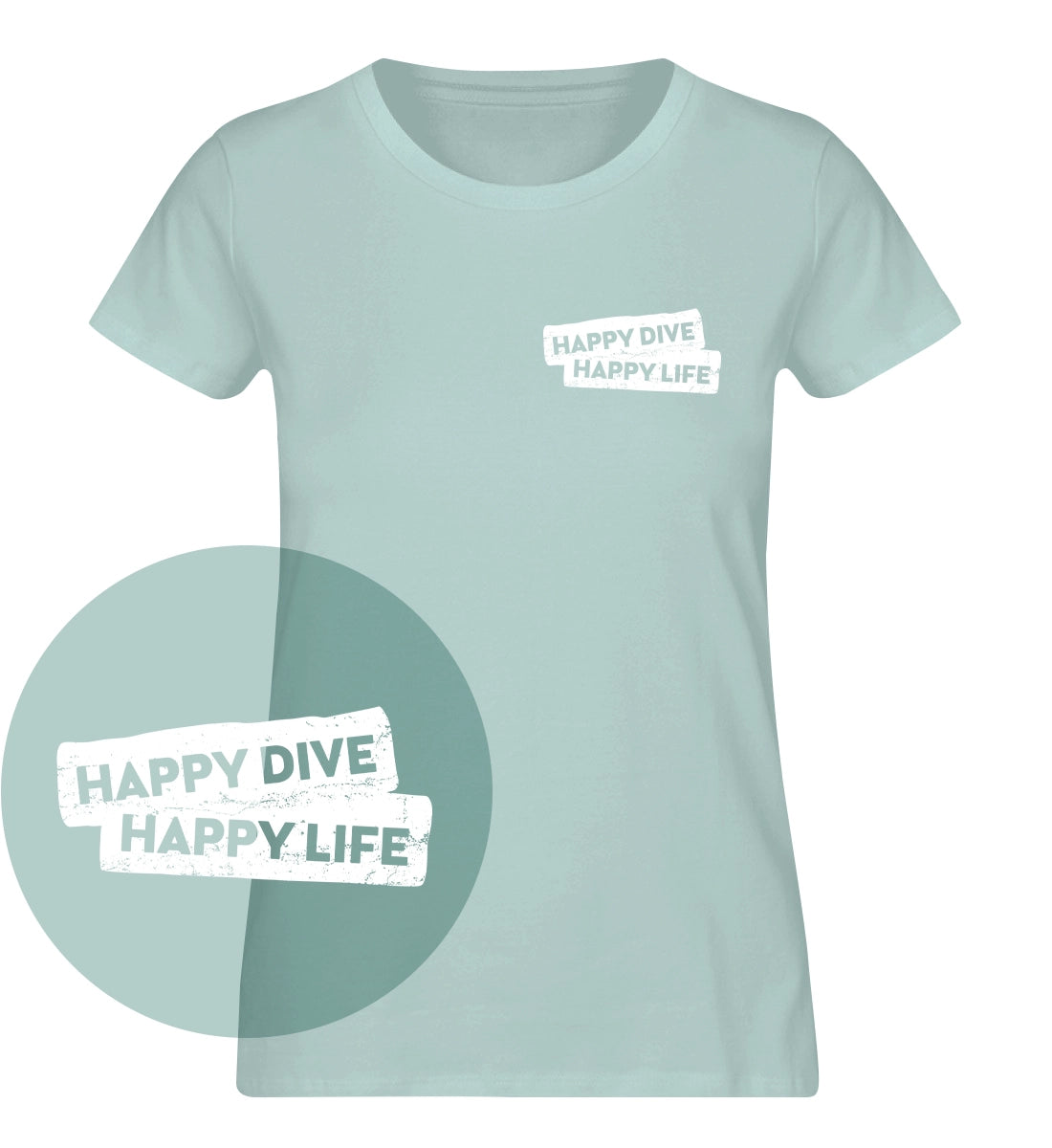 Happy Dive Happy Life - 100 % Bio Frauen T-Shirt