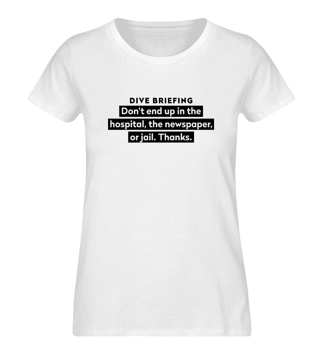Dive Briefing - 100 % Bio Frauen T-Shirt